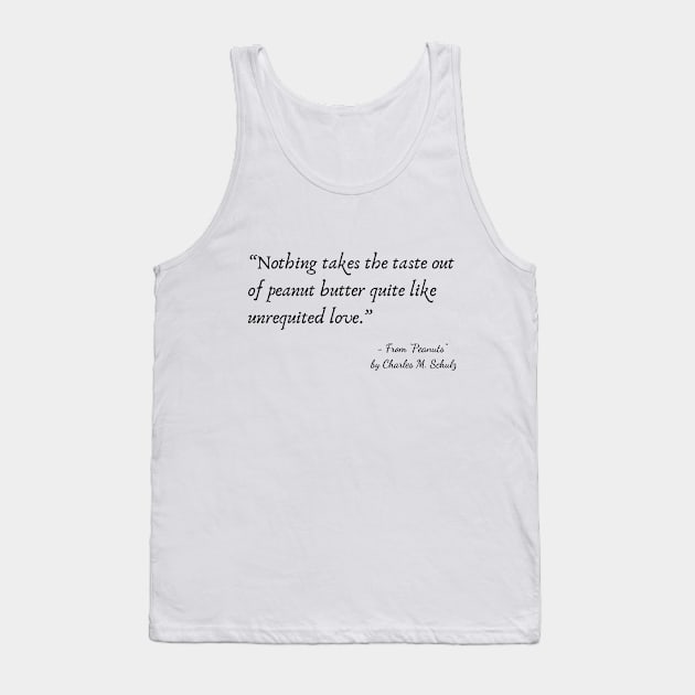 A Quote about Love from "Peanuts” by Charles M. Schulz Tank Top by Poemit